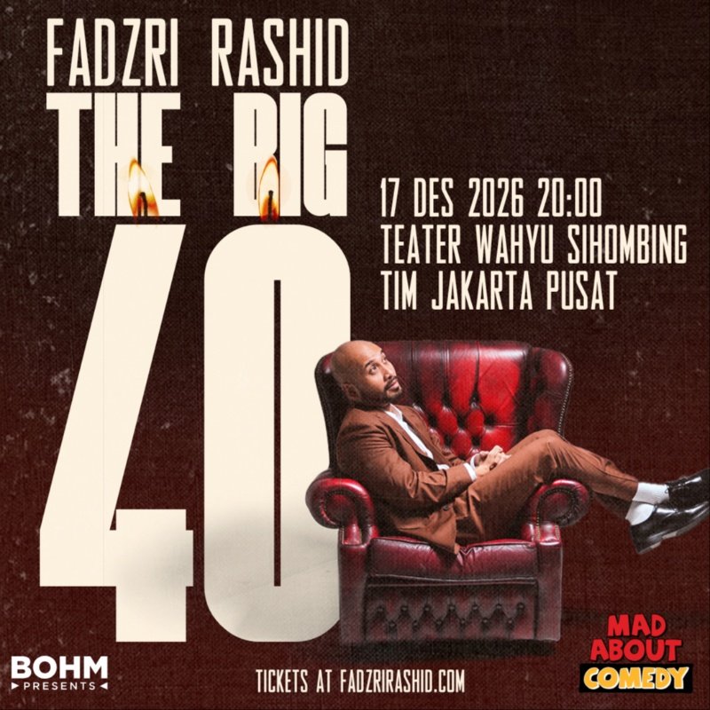 Poster for Fadzri Rashid: The Big 40. Jakarta, 17 December 2026 at 8pm, Teater Wahyu Sihombing, Taman Ismail Marzuki, Jakarta Pusat. Presented by BOHM and Mad About Comedy.